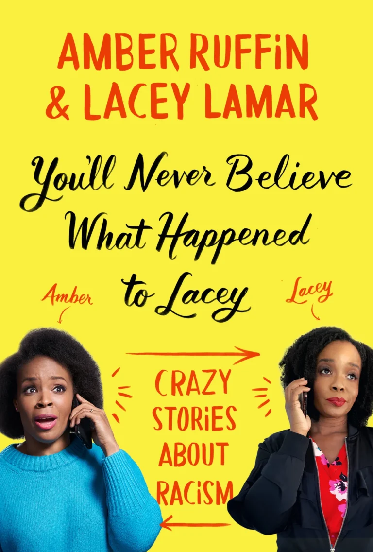 Featured image for Résumé de « Vous ne croirez jamais ce qui est arrivé à Lacey » par Amber Ruffin et Lacey Lamar