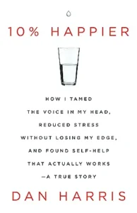 Featured image for Résumé de « 10% Happier » par Dan Harris