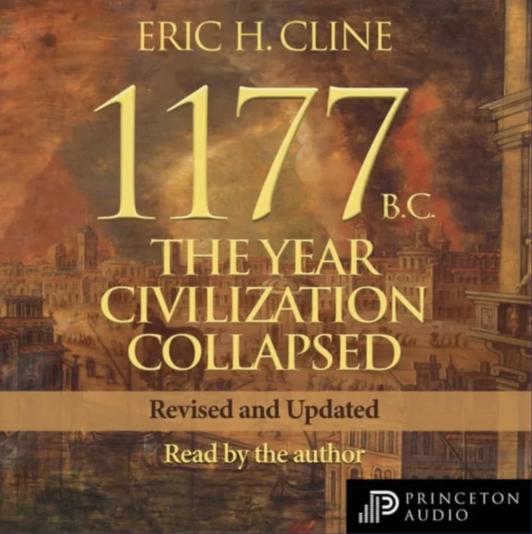 Featured image for Résumé de "1177 avant J.-C. : L'année où la civilisation s'est effondrée" par Eric H. Cline