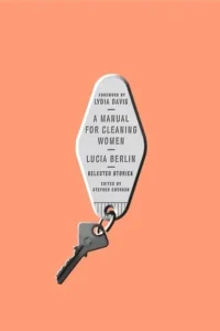 Featured image for Résumé de "Manuel des femmes de ménage" par Lucia Berlin