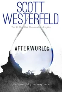 Featured image for Résumé de "Afterworlds" par Scott Westerfeld