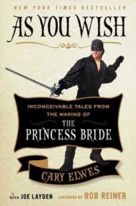 Featured image for Résumé de « As You Wish : Contes incroyables du tournage de The Princess Bride » par Cary Elwes