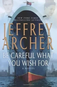 Featured image for Résumé de 'Prenez garde à ce que vous souhaitez' par Jeffrey Archer