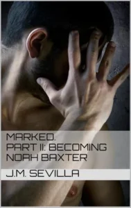 Featured image for Résumé de "Becoming Noah Baxter" par J.M. Sevilla