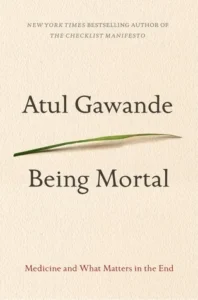 Featured image for Résumé de 'Être mortel : Médecine et ce qui compte vraiment à la fin' par Atul Gawande