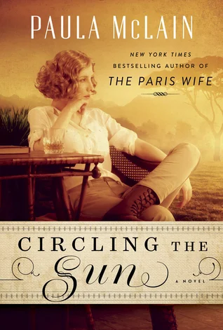 Featured image for Résumé de 'Circling the Sun' par Paula McLain