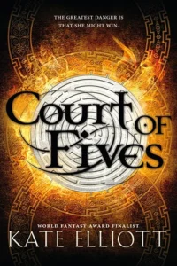 Featured image for Résumé de 'Court of Fives' par Kate Elliott