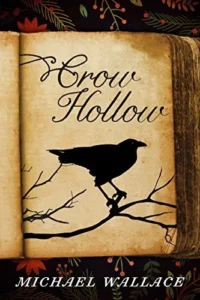 Featured image for Résumé de 'Crow Hollow' par Michael Wallace