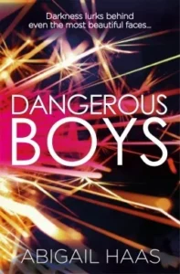 Featured image for Résumé de 'Dangerous Boys' par Abigail Haas