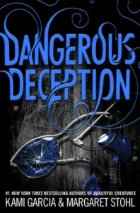 Featured image for Résumé de 'Dangerous Deception' par Kami Garcia et Margaret Stohl