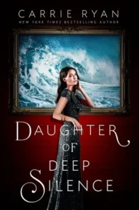 Featured image for Résumé de "Daughter of Deep Silence" par Carrie Ryan