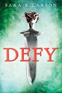Featured image for Résumé de 'Defy' par Sara B. Larson