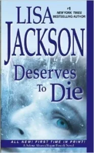 Featured image for Résumé de 'Deserves to Die' par Lisa Jackson