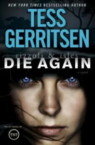 Featured image for Résumé de "Die Again" par Tess Gerritsen