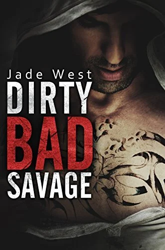 Featured image for Résumé de 'Dirty Bad Savage' par Jade West