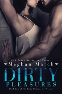 Featured image for Résumé de 'Dirty Pleasures' par Meghan March