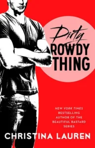 Featured image for Résumé de "Dirty Rowdy Thing" par Christina Lauren