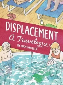 Featured image for Résumé de « Displacement: A Travelogue » par Lucy Knisley