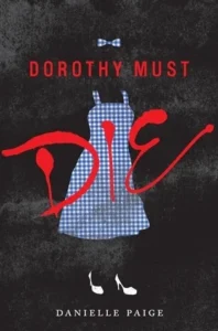 Featured image for Résumé de "Dorothy Must Die" par Danielle Paige