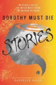 Featured image for Résumé de "Dorothy Must Die: Stories" par Danielle Paige