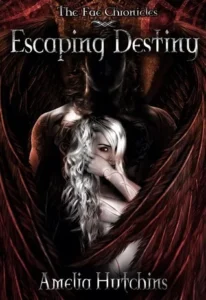 Featured image for Résumé de 'Escaping Destiny' par Amelia Hutchins