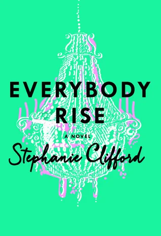 Featured image for Résumé de "Everybody Rise" par Stephanie Clifford