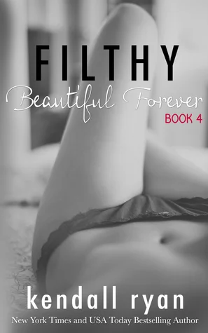 Featured image for Résumé de 'Filthy Beautiful Forever' par Kendall Ryan