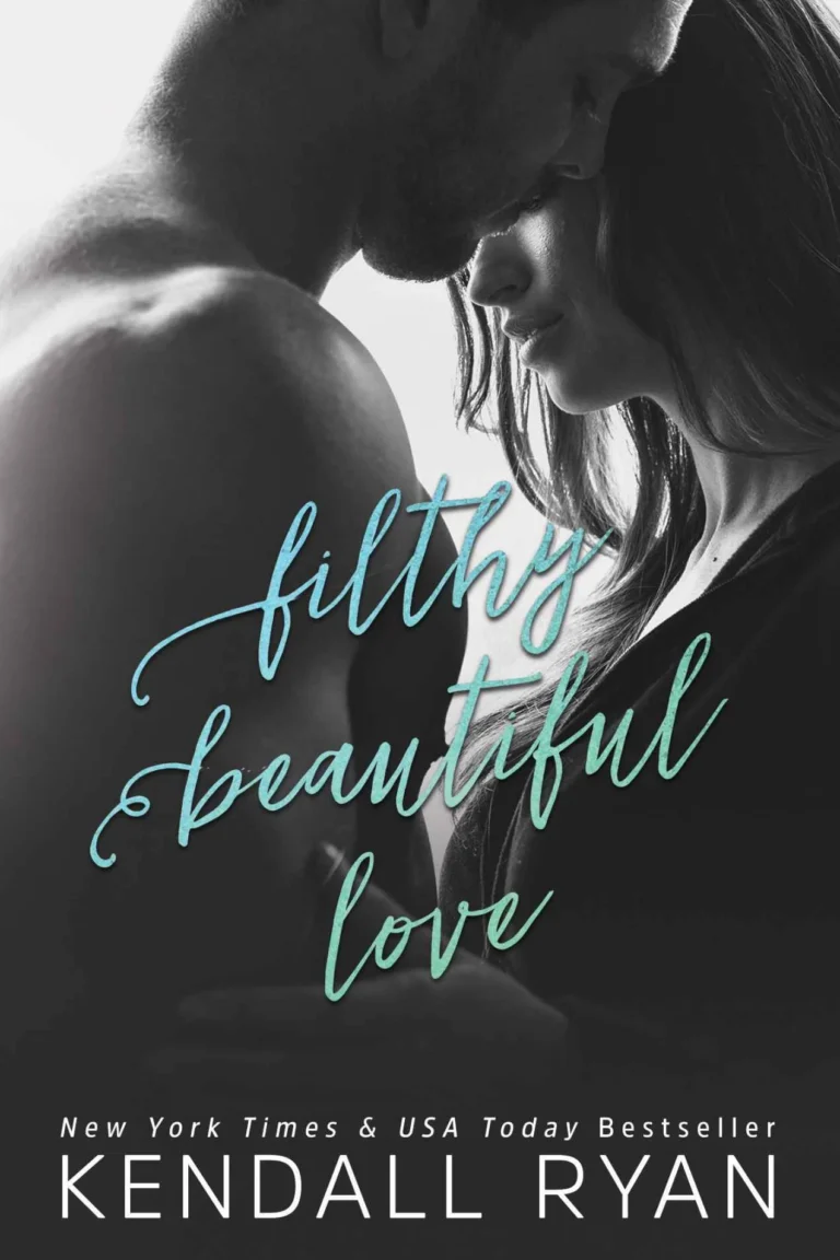 Featured image for Résumé de « Filthy Beautiful Love » par Kendall Ryan