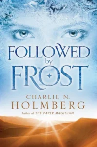Featured image for Résumé de « Followed by Frost » par Charlie N. Holmberg