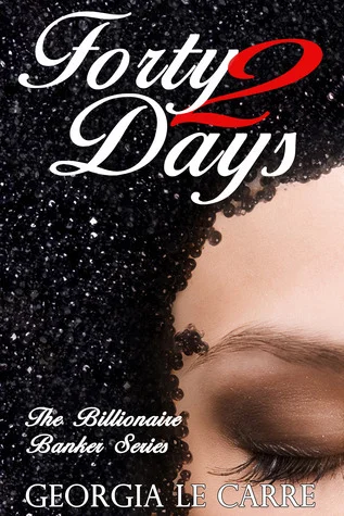 Featured image for Résumé de 'Forty 2 Days' par Georgia Le Carre
