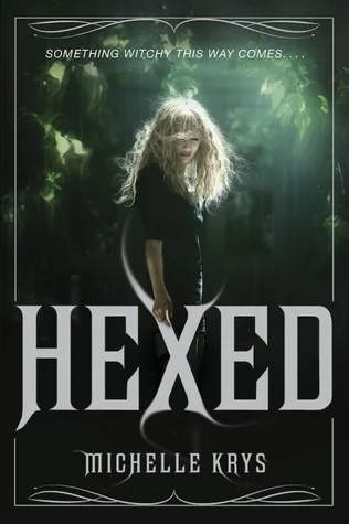 Featured image for Résumé de 'Hexed' par Michelle Krys