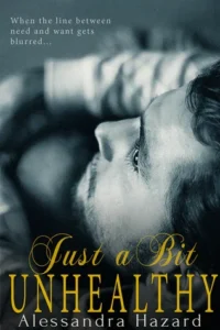 Featured image for Résumé de 'Just a Bit Unhealthy' par Alessandra Hazard