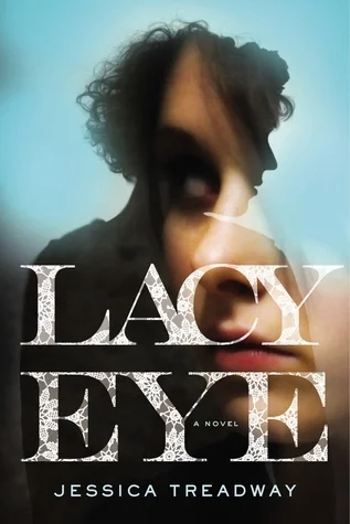 Featured image for Résumé de "Lacy Eye" par Jessica Treadway