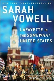 Featured image for Résumé de « Lafayette dans des États unis pas si unis » par Sarah Vowell