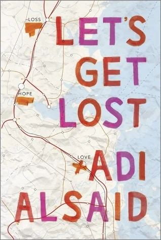 Featured image for Résumé de "Let's Get Lost" par Adi Alsaid