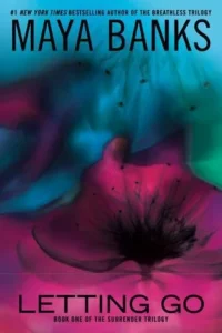 Featured image for Résumé de 'Letting Go' par Maya Banks