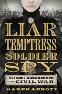 Featured image for Résumé de "Liar, Temptress, Soldier, Spy" par Karen Abbott