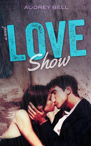 Featured image for Résumé de 'Love Show' par Audrey Bell