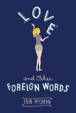 Featured image for Résumé de 'Love and Other Foreign Words' par Erin McCahan