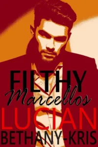 Featured image for Résumé de 'Filthy Marcellos: Lucian' par Bethany-Kris