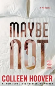 Featured image for Résumé de "Maybe Not" par Colleen Hoover