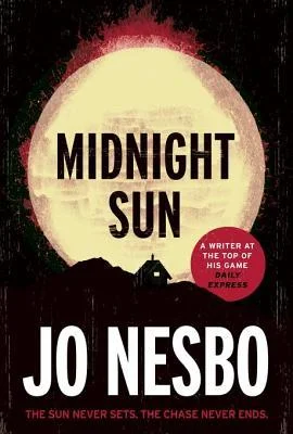 Featured image for Résumé de 'Midnight Sun' par Jo Nesbø