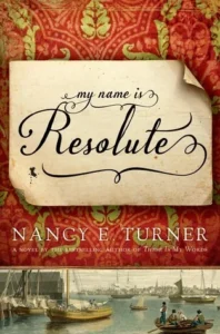 Featured image for Résumé de « My Name is Resolute » par Nancy E. Turner