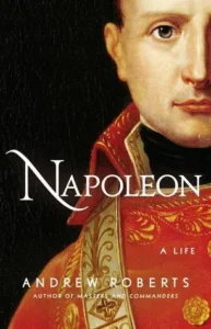 Featured image for Résumé de 'Napoléon : Une vie' par Andrew Roberts