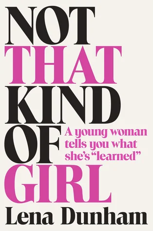 Featured image for Résumé de 'Pas ce genre de fille' par Lena Dunham