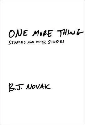 Featured image for Résumé de "One More Thing: Stories and Other Stories" par B.J. Novak