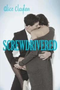 Featured image for Résumé de "Screwdrivered" par Alice Clayton