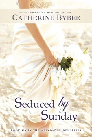Featured image for Résumé de "Seduced by Sunday" par Catherine Bybee