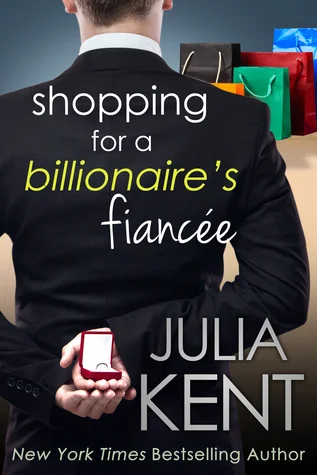 Featured image for Résumé de 'Shopping for a Billionaire's Fiancée' par Julia Kent