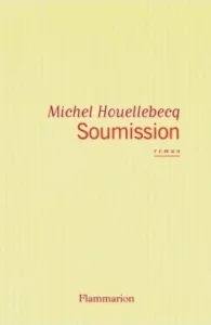 Featured image for Résumé de 'Soumission' par Michel Houellebecq